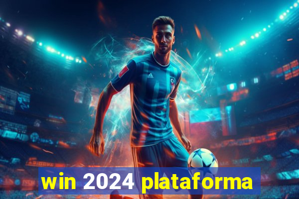 win 2024 plataforma